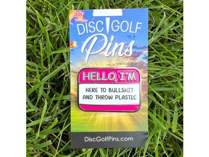 hello im here to bullshit disc golf pin 3 1024x1024 (1)