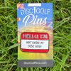 hello im not good disc golf pin 4 1024x1024